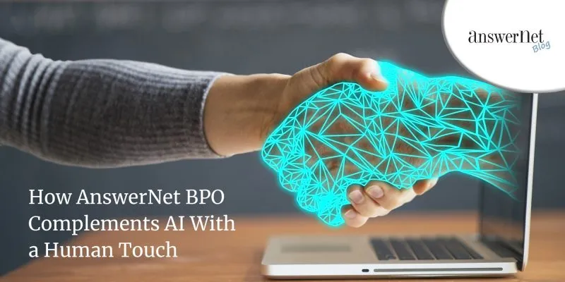 How AnswerNet BPO Complements AI With a Human Touch